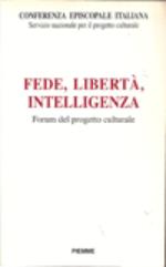 Fede, libert, intelligenza. Forum del progetto culturale