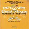 Nei 150 anni dell'Unità d'Italia. Tradizione e progetto. Decimo Forum del progetto culturale