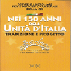 Nei 150 anni dell'Unit d'Italia. Tradizione e progetto. Decimo Forum del progetto culturale