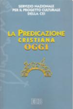 La predicazione cristiana oggi