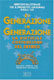 Di generazione in generazione. La difficile costruzione del futuro