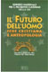 Il Futuro dell'uomo. Fede cristiana e antropologia.